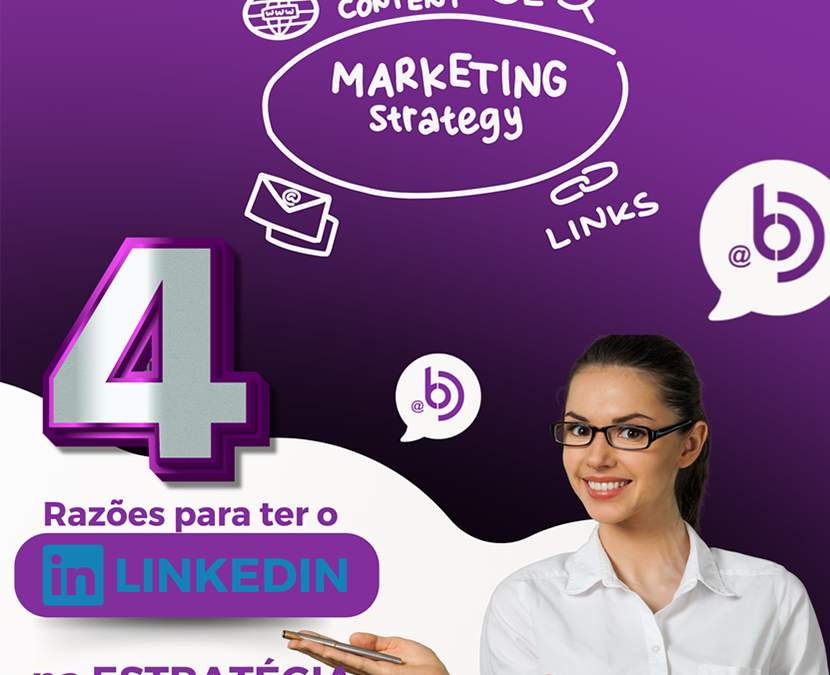 4 razões para ter o LinkedIn na estratégia da sua empresa