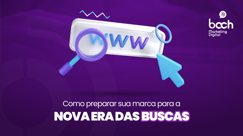 Como preparar sua marca para a nova era das buscas